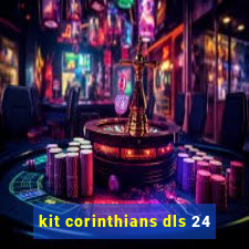 kit corinthians dls 24